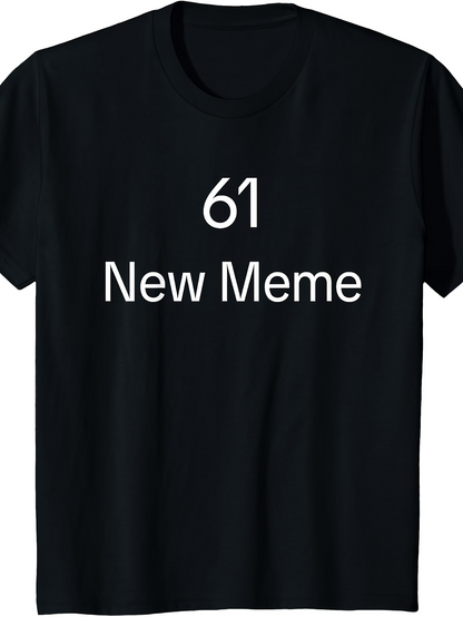 Men's Graphic T-Shirt 61 New Meme Minimal White Lettering On Plain Black Shirt