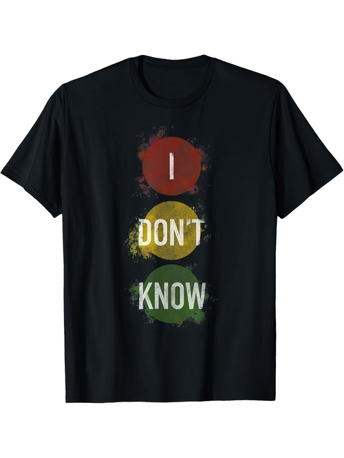 Men's Graphic T-Shirt I Dont Know Traffic Light With Colorful Grungy Painted Circles Graphic Shirt