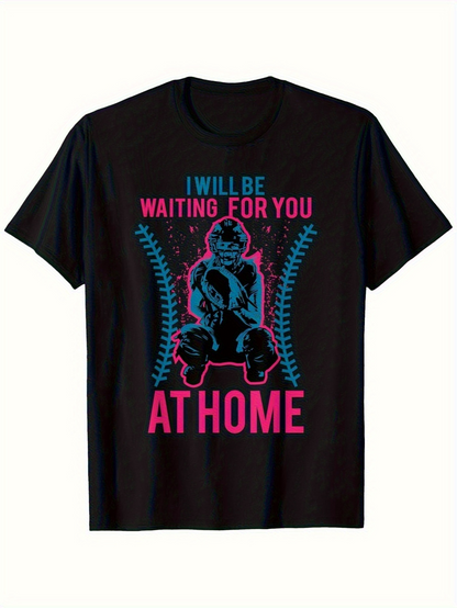 Men's Graphic T-Shirt I Will Be Waiting For You At Home Surrounded By Neon Colors And Dramatic Home Plate Baseball Catcher