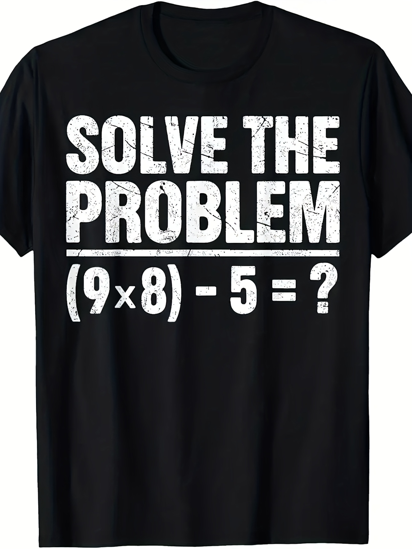 Men's Graphic T-Shirt Solve The Problem Bold White Math Statement Equation Shirt