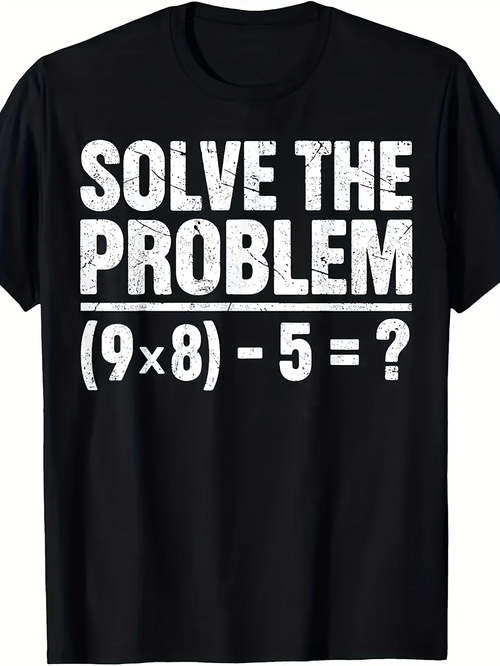 Men's Graphic T-Shirt Solve The Problem Bold White Math Statement Equation Shirt