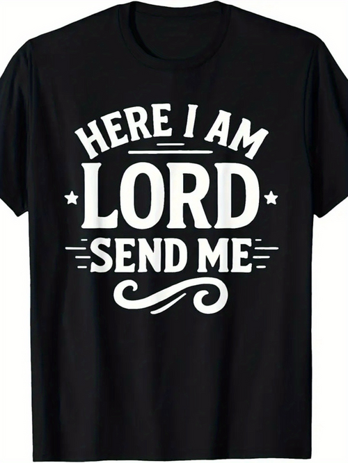 Men's Graphic T-Shirt Here I Am Lord Send Me Bold White Inspirational Religious Quote T Shirt