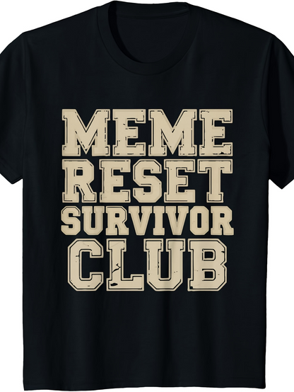 Men's Graphic T-Shirt Meme Reset Survivor Club Bold Statement Typography T Shirt Graphic