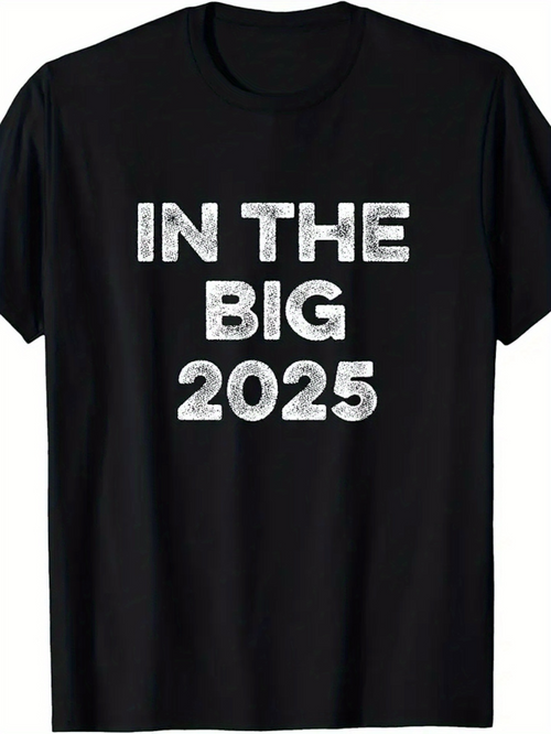 Men's Graphic T-Shirt In The Big Year 2025 Simple Distressed Bold Typography Shirt