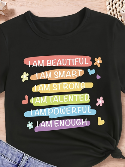 Men's Graphic T-Shirt I Am Beautiful Smart Strong Talented Powerful Enough Colorful Flowers And Hearts Typography