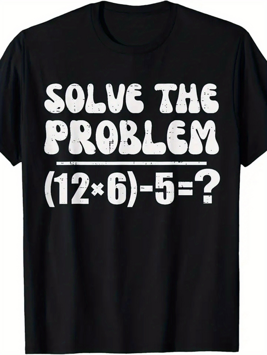 Men's Graphic T-Shirt Solve The Problem Playful Math Equation Formula Challenge