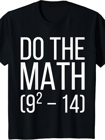 Men's Graphic T-Shirt Do The Math Equation With Bold White Numbers Statement T Shirt
