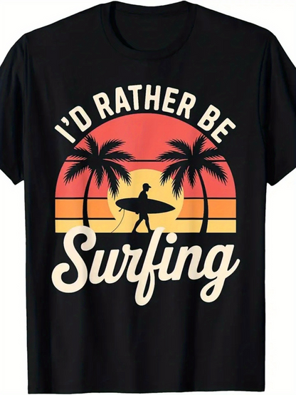 Men's Graphic T-Shirt Id Rather Be Surfing Silhouette Sunset With Palm Trees Surfer Ocean Waves
