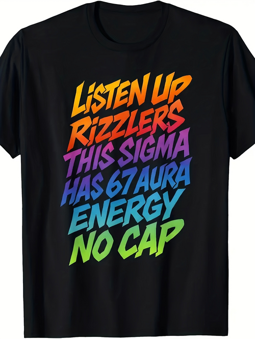 Men's Graphic T-Shirt Listen Up Rizzlers This Sigma Has 67 Aura Energy No Cap Vibrant Gradient Lettering With Catchy Modern Slogan Text