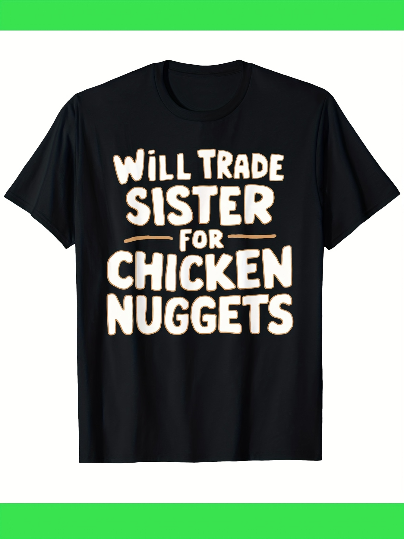 Men's Graphic T-Shirt Will Trade Sister For Chicken Nuggets Fun Bold Statement Shirt