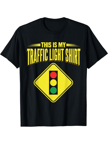 Men's Graphic T-Shirt This Is My Traffic Light Shirt With Caution Sign And Classic Road Signal