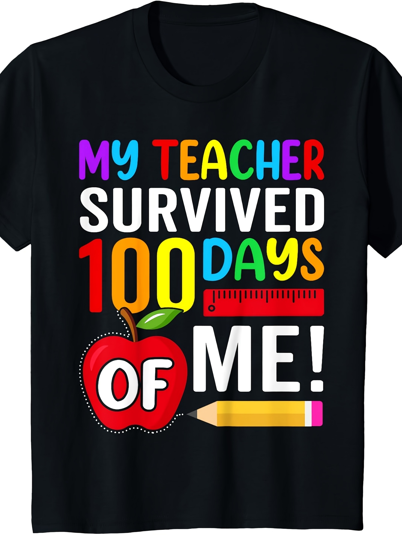 Men's Graphic T-Shirt My Teacher Survived One Hundred Colorful School Days With Apple Ruler Pencil