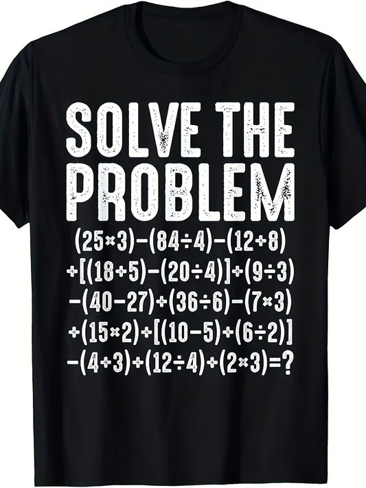 Men's Graphic T-Shirt Solve The Problem Clever Equation Statement With Math Operations T Shirt