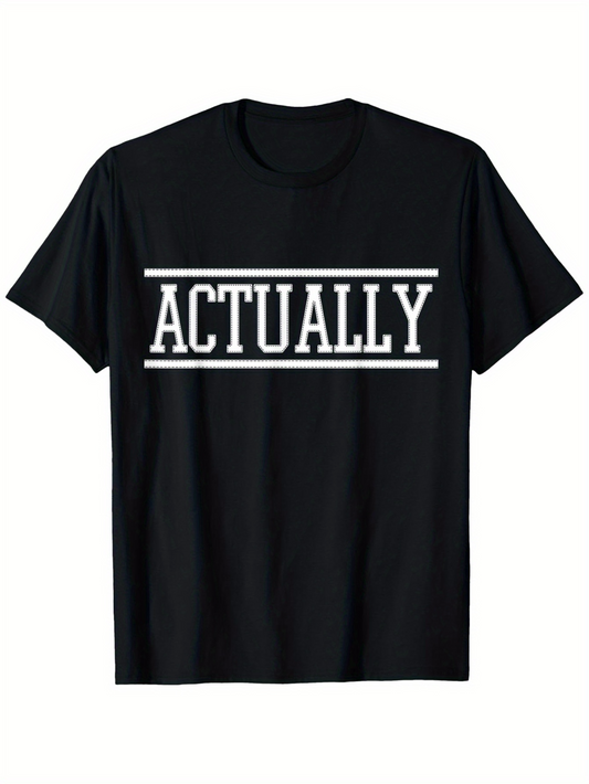 Men's Graphic T-Shirt Bold White Framed Block Letters Across Chest Actually