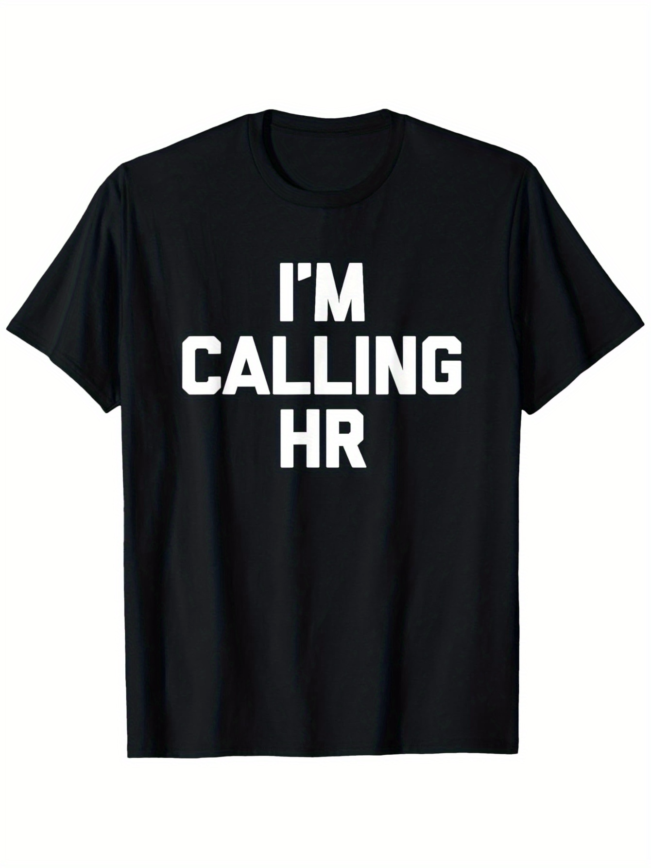 Men's Graphic T-Shirt Im Calling HR Bold White Letters On Solid Classic T Shirt