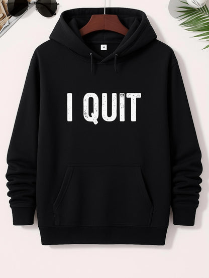 Men's Graphic Hoodie I Quit Bold Simple Statement With Expressive Motivational Bold Lettering Hoodie