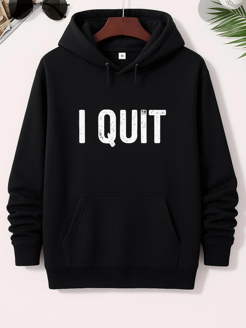 Men's Graphic Hoodie I Quit Bold Simple Statement With Expressive Motivational Bold Lettering Hoodie