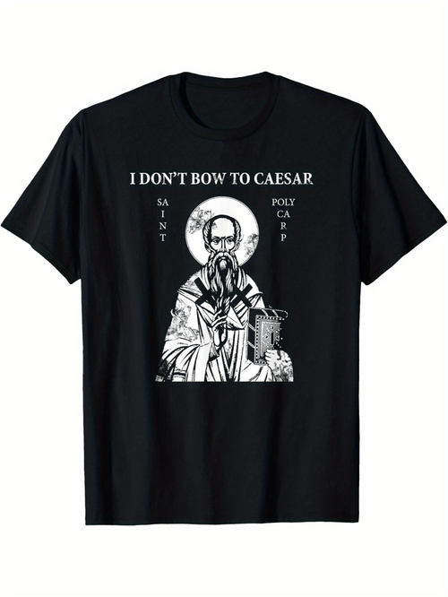 Men's Graphic T-Shirt I Dont Bow To Caesar Ancient Saint Figure With Halo Holding Book