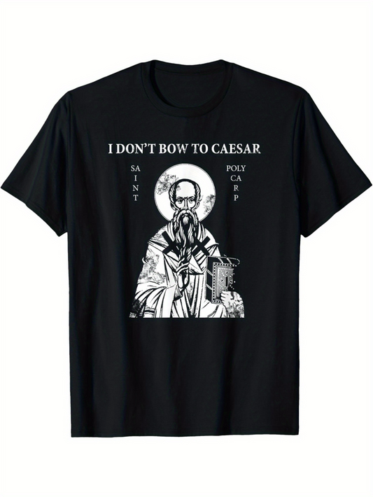 Men's Graphic T-Shirt I Dont Bow To Caesar Ancient Saint Figure With Halo Holding Book
