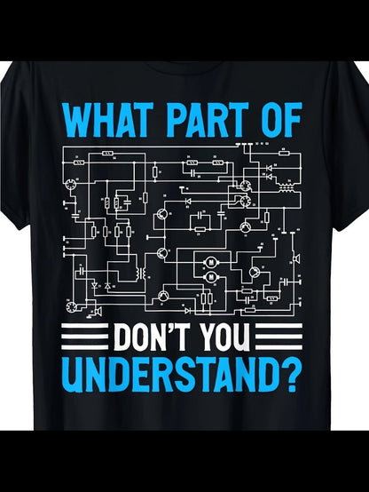 Men's Graphic T-Shirt What Part Of Circuit Do Not Understand With Complex Electrical Schematic Drawing