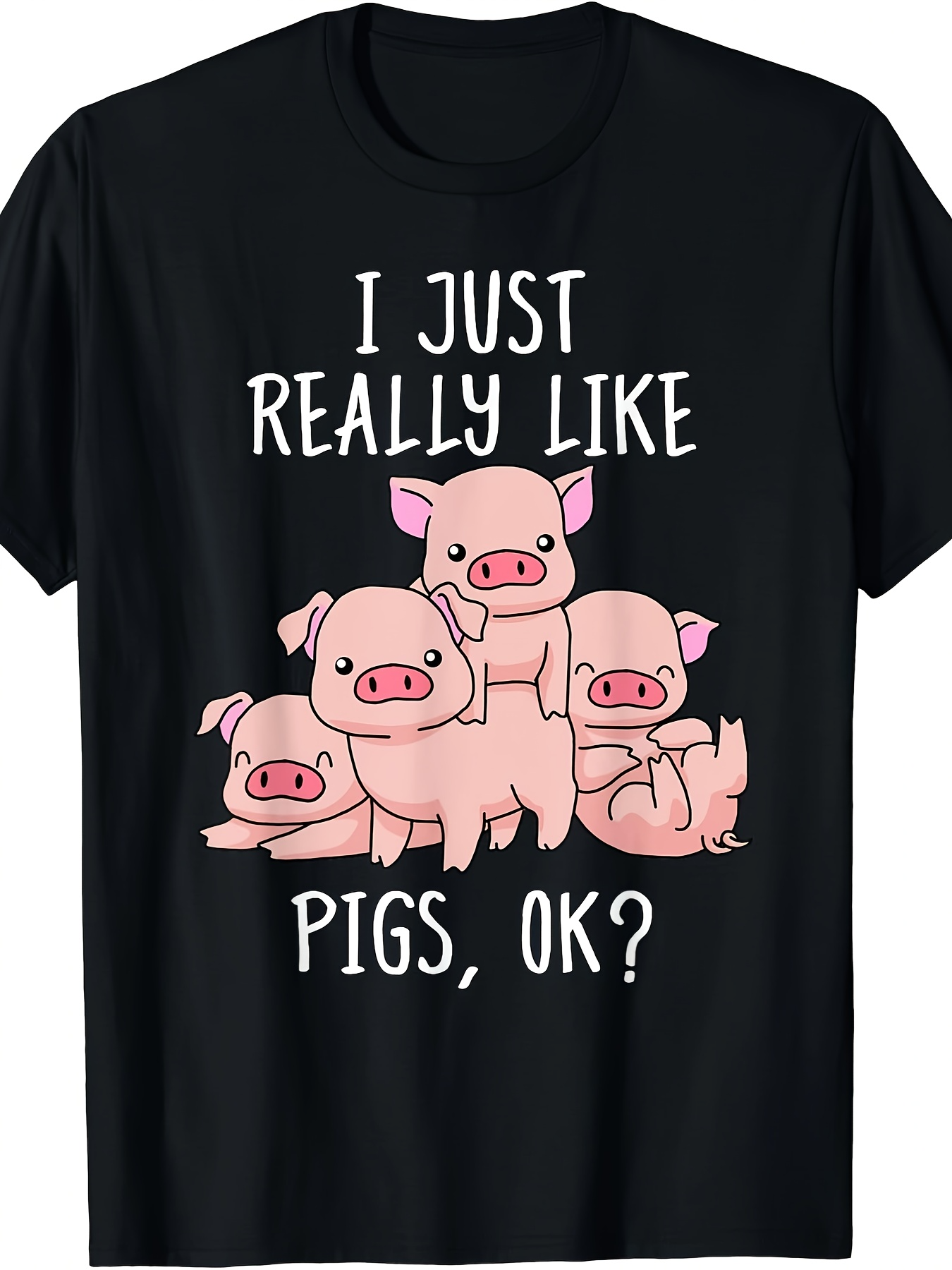 Men's Graphic T-Shirt I Just Really Like Pigs Ok Cute Pink Cartoon Animals Among Playful Stack Pig