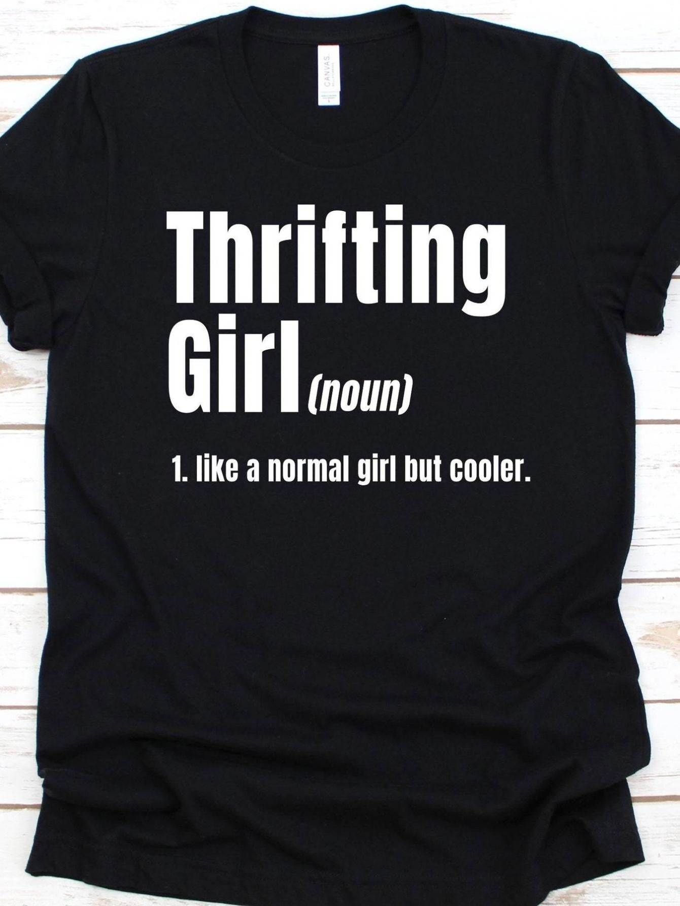 Men's Graphic T-Shirt Thrifting Girl Like A Normal Girl But Cooler T Shirt
