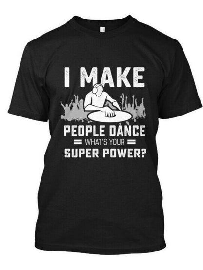 Men's Graphic T-Shirt I Make People Dance Surrounded By Music Notes And Headphone DJ