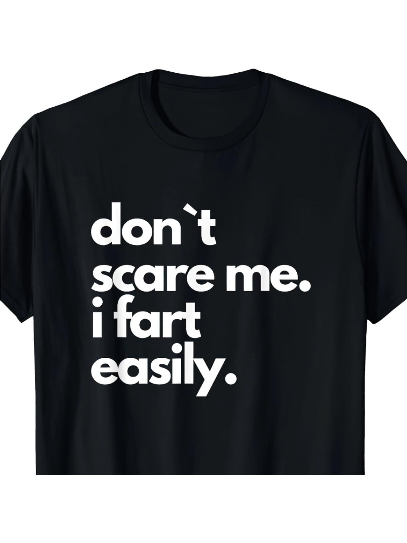 Men's Graphic T-Shirt Dont Scare Me I Fart Easily Large Bold White Statement Text