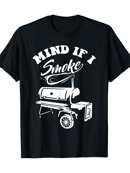 Men's Graphic T-Shirt Mind If I Smoke Playful Backyard Smoker Grill With Rolling Wheels
