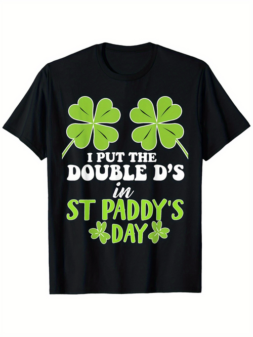 Men's Graphic T-Shirt I Put The Double Ds In St Paddys Day Green Lucky Clovers Festive Graphics T Shirt