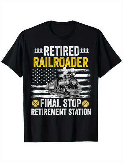Men's Graphic T-Shirt Retired Railroader Final Stop Retirement Station With Dramatic Train And Vintage Flag Design