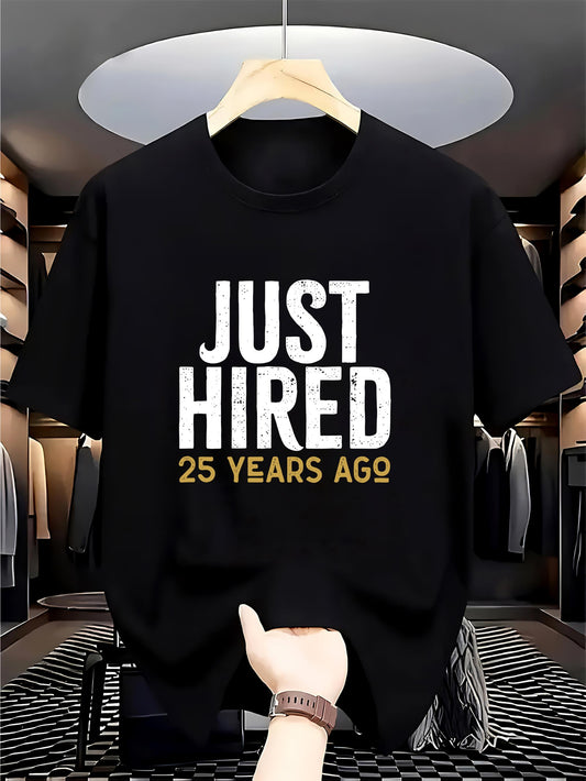 Men's Graphic T-Shirt Just Hired Bold Lettering With Minimalist Modern Slogan Typography T Shirt