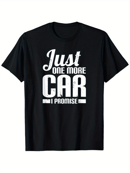Men's Graphic T-Shirt Just One More Car I Promise Bold Lettering Statement Car
