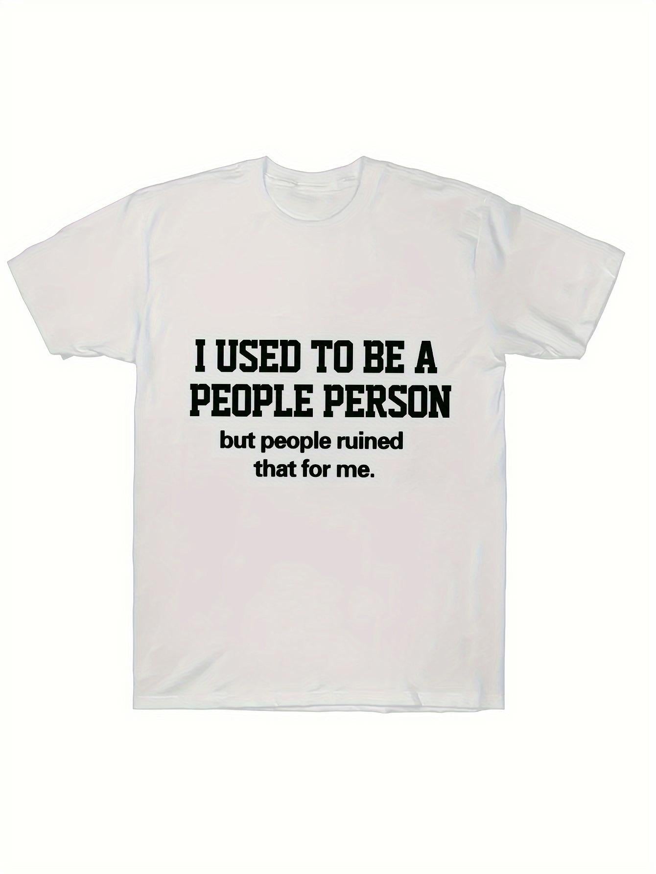 Men's Graphic T-Shirt I Used To Be A People Person With Simple Humor Statement Cotton Tee