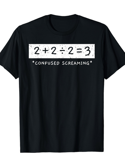 Men's Graphic T-Shirt Confused Screaming Math Equation Above Funny Text T Shirt