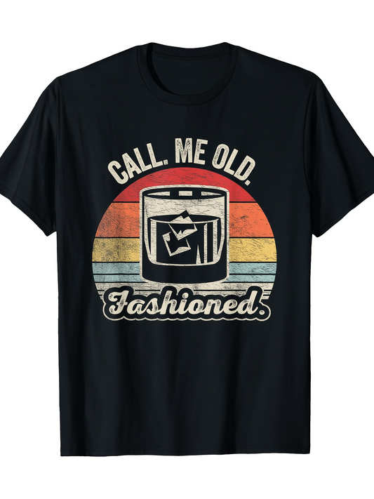 Men's Graphic T-Shirt Call Me Old Fashioned Vintage Sunset Colors With Whiskey Glass
