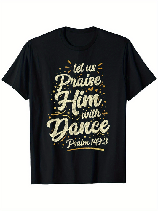 Men's Graphic T-Shirt Let Us Praise Him With Dance Glowing Letters And Confetti Accents Scripture Verse T Shirt