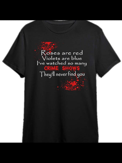 Men's Graphic T-Shirt Roses Are Red Funny Crime Scene With Splattered Bloody Lettering Shirt