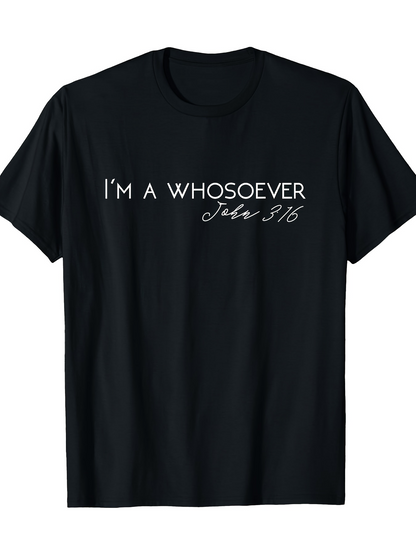 Men's Graphic T-Shirt Im A Whosoever Handwritten Scripture Quote Surrounded By Black Cotton T Shirt