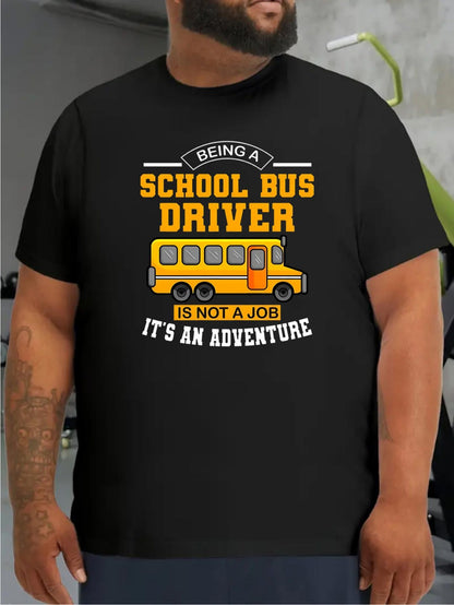 Men's Graphic T-Shirt Being A School Bus Driver Is Not A Job Its An Adventure With Cartoon Yellow Bus Illustration