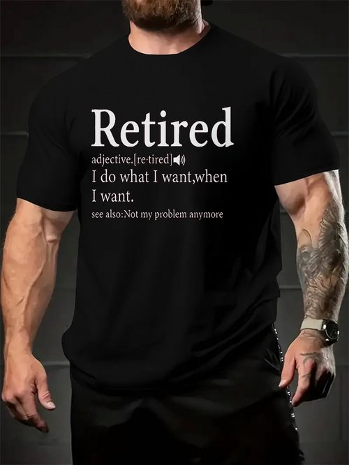Men's Graphic T-Shirt Retired I Do What I Want When I Want Black T Shirt