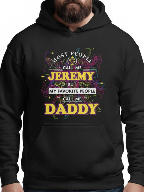 Men's Graphic Hoodie Most People Call Me Jeremy But My Favorite People Call Me Daddy Colorful Lettering Under Firework Bursts Hoodie