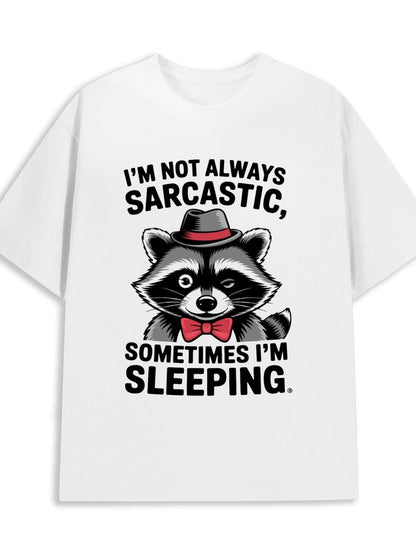 Men's Graphic T-Shirt Im Not Always Sarcastic Red Bow Tie Fedora Raccoon With Humorous Style