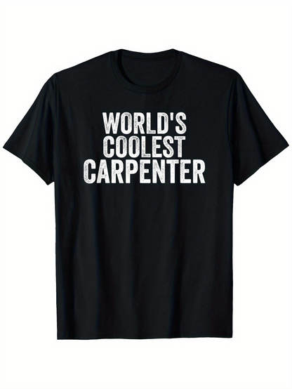 Men's Graphic T-Shirt Worlds Coolest Carpenter Bold White Block Letters On Black Cotton Shirt
