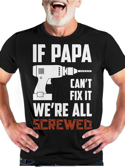 Men's Graphic T-Shirt If Papa Cant Fix It Bold Letters With Graphic Power Drill