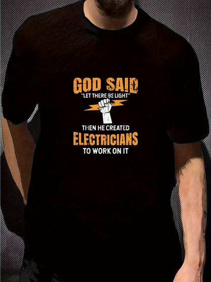 Men's Graphic T-Shirt God Said Let There Be Light Electricians To Work On It Featuring Lightning Bolt Hand