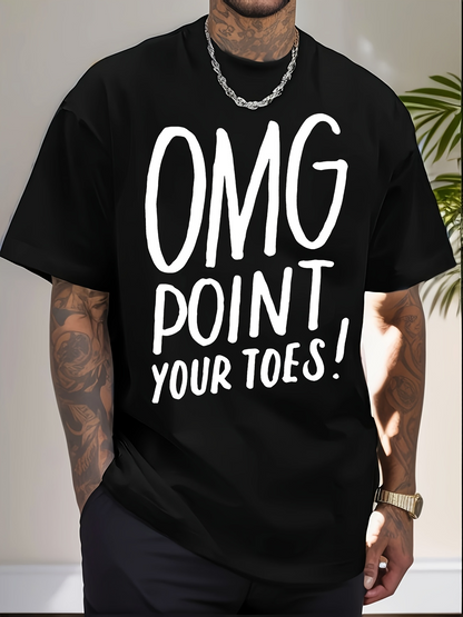 Men's Graphic T-Shirt OMG Point Your Toes Bold White Artistic Letter Statement Shirt