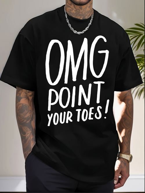 Men's Graphic T-Shirt OMG Point Your Toes Bold White Artistic Letter Statement Shirt