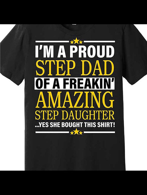 Men's Graphic T-Shirt Proud Step Dad Yellow Lettering With Bold Statement On Black Shirt