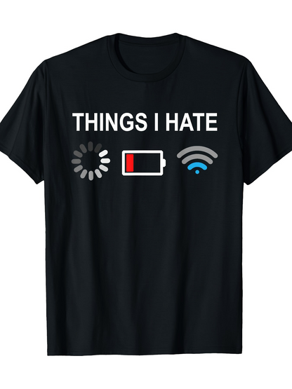 Men's Graphic T-Shirt Things I Hate Low Battery Signal With Loading Wifi Symbols